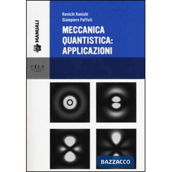 Meccanica quantistica: applicazioni. Con CD-ROM