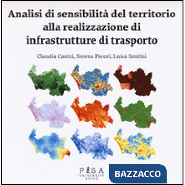 Analisi di sensibilità del territorio alla realizzazione di infrastrutture di tr