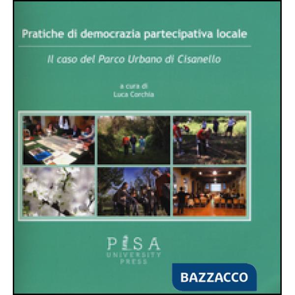 Pratiche di democrazia partecipativa locale. Il caso del Parco Urbano di Cisanello