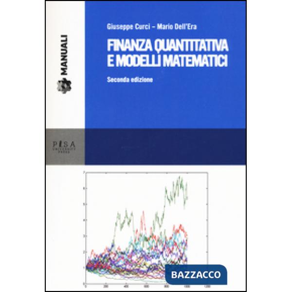 Finanza quantitativa e modelli matematici. Con CD-ROM