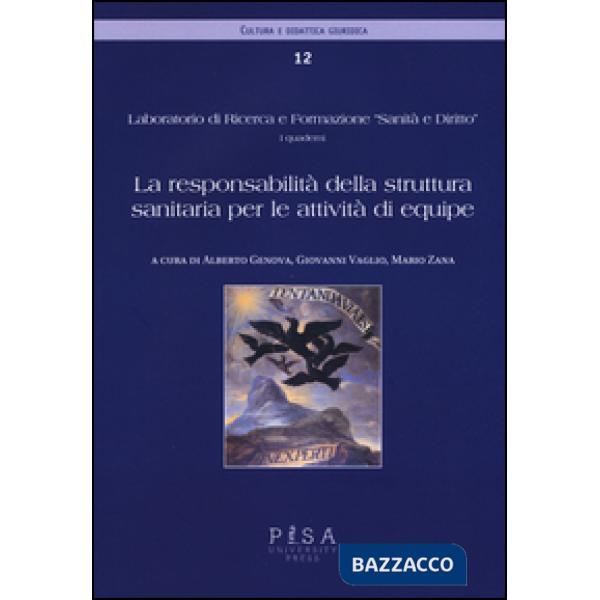 Responsabilità della struttura sanitaria per le attività di equipe (La)