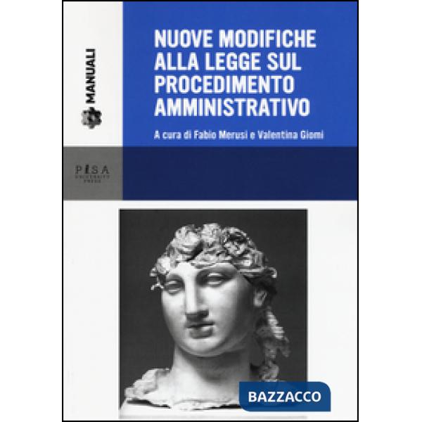 Nuove modifiche alla legge sul procedimento amministrativo