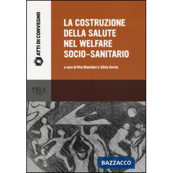 Costruzione della salute nel welfare socio-sanitario (La)