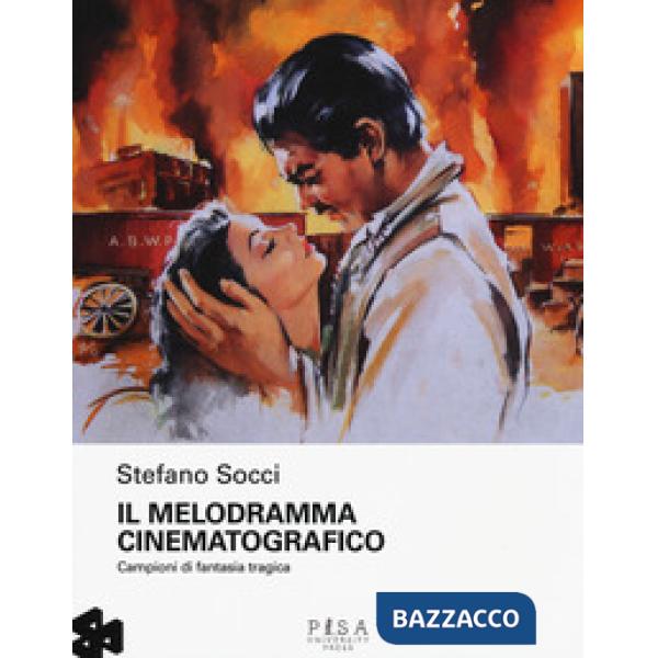 Melodramma cinematografico. Campioni di fantasia tragica (Il)