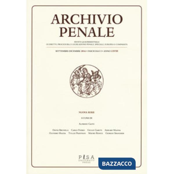 Archivio penale. Rivista quadrimestrale di diritto, procedura e legislazione penale, speciale, europea e comparata (2016)