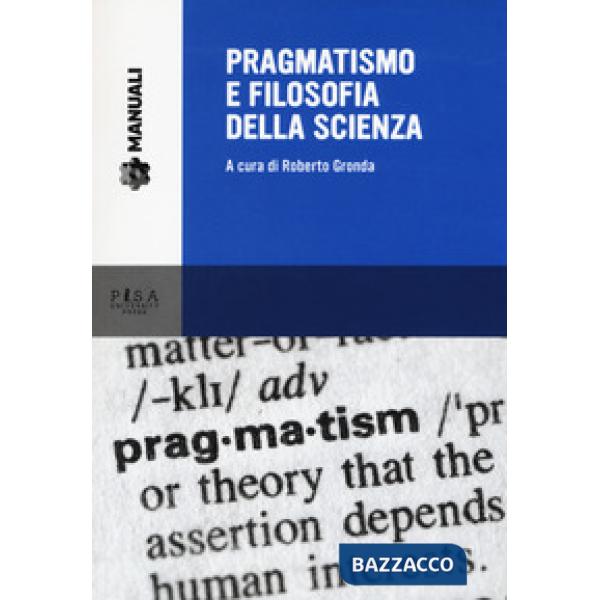 Pragmatismo e filosofia della scienza