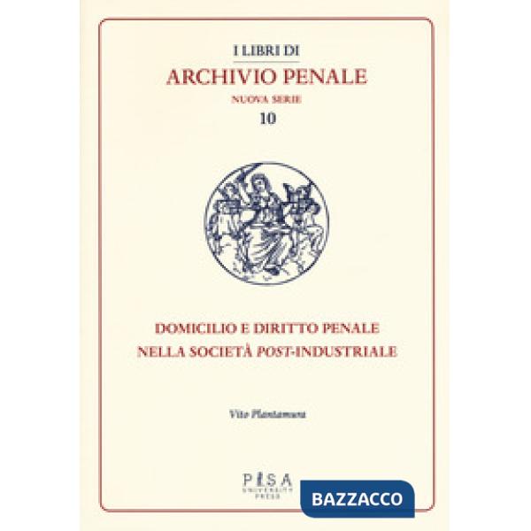 Domicilio e diritto penale nella società post-industriale
