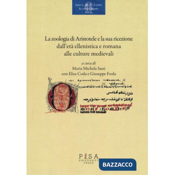 «zoologia» di Aristotele e la sua ricezione dall'età ellenistica e romana alle c