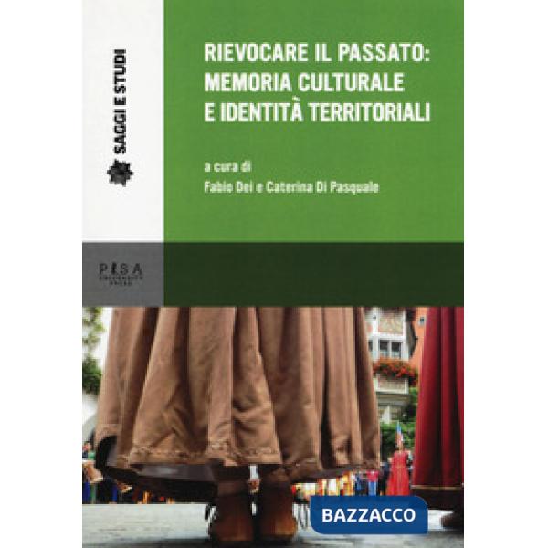 Rievocare il passato: memoria culturale e identità territoriali