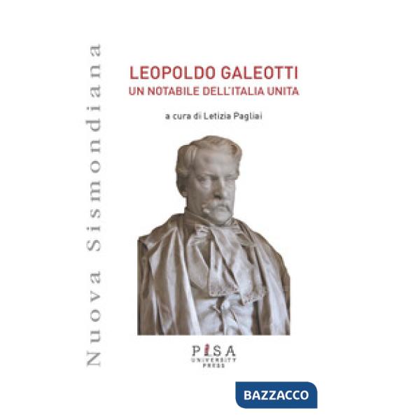 Leopoldo Galeotti. Un notabile dell'Italia unita