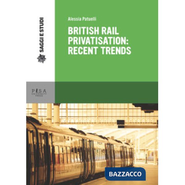 British Rail privatisation: recent trends