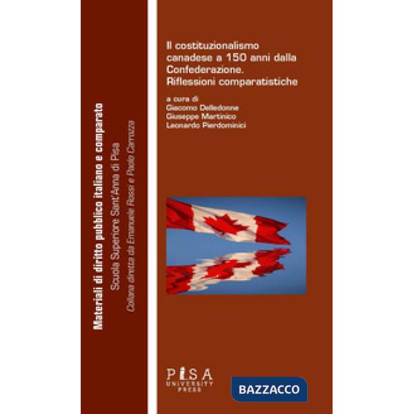 Costituzionalismo canadese a 150 anni dalla confederazione. Riflessioni comparatistiche