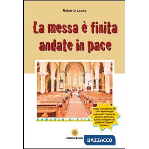 Messa è finita andate in pace (La)