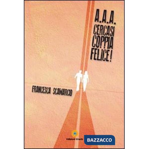 A.A.A. Cercasi coppia felice