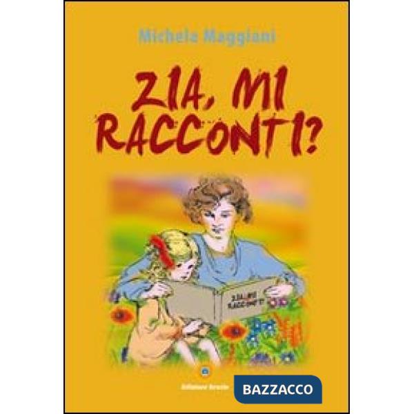 Zia, mi racconti?