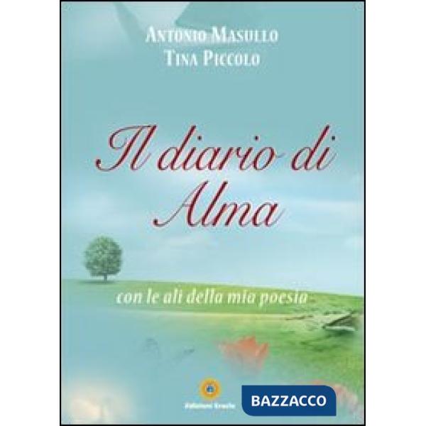 Diario di Alma con le ali della mia poesia (Il)