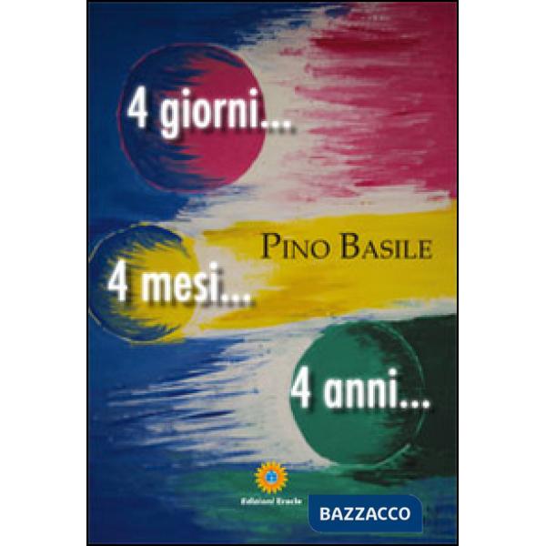 4 giorni... 4 mesi... 4 anni...