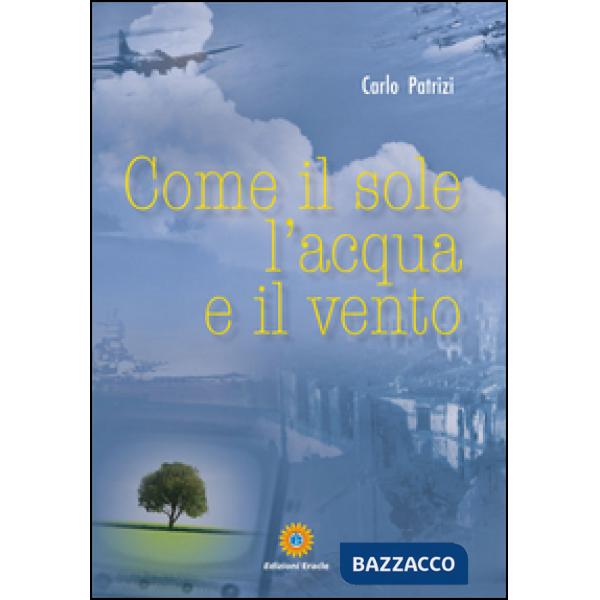Come il sole, l'acqua e il vento