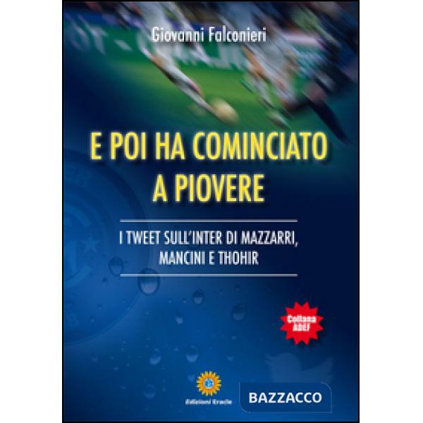E poi ha cominciato a piovere. I tweet sull'Inter di Mazzarri, Mancini e Thohir