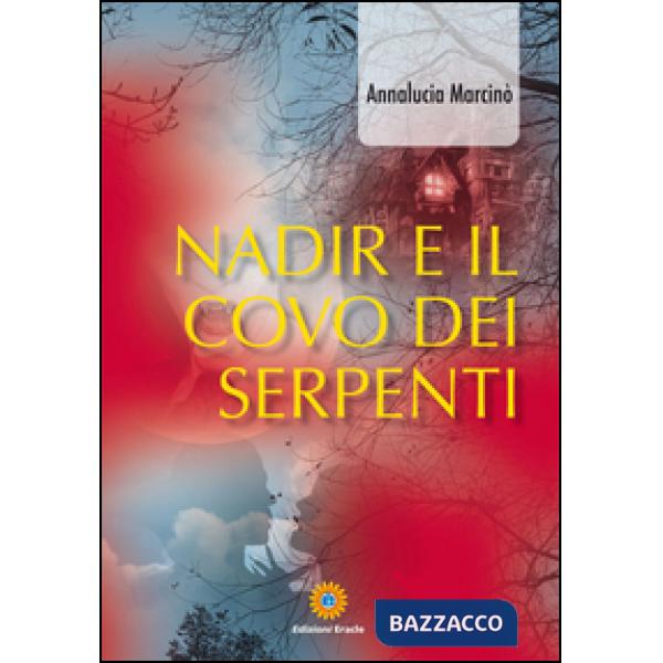 Nadir e il covo dei serpenti
