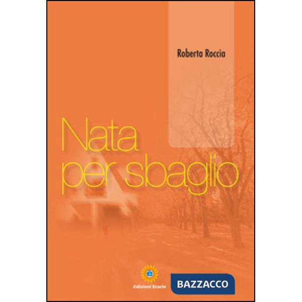Nata per sbaglio