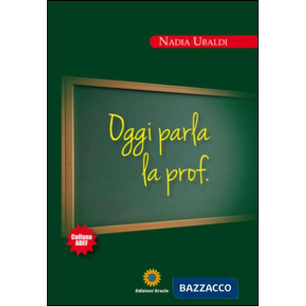 Oggi parla la prof.