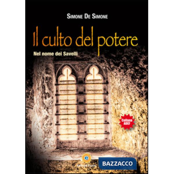 Culto del potere. Nel nome dei Savelli (Il)