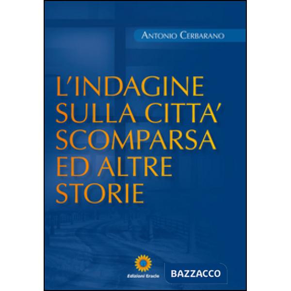 Indagine sulla città scomparsa ed altre storie (L')