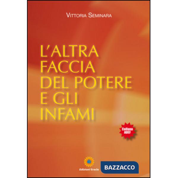 Altra faccia del potere e gli infami (L')