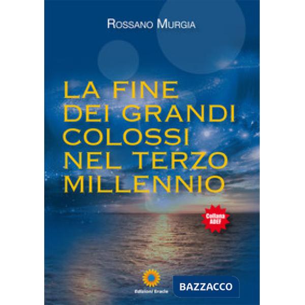 Fine dei grandi colossi nel terzo millennio (La)