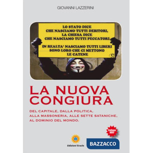 Nuova congiura. Del capitale, dalla politica, alla massoneria, alle sette satani
