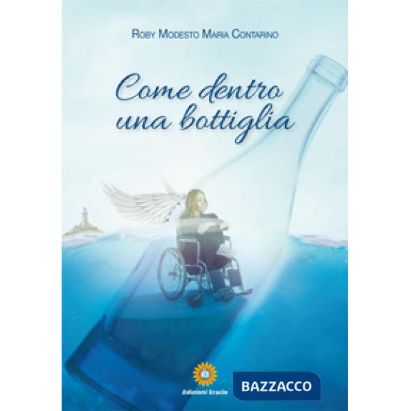 Come dentro una bottiglia