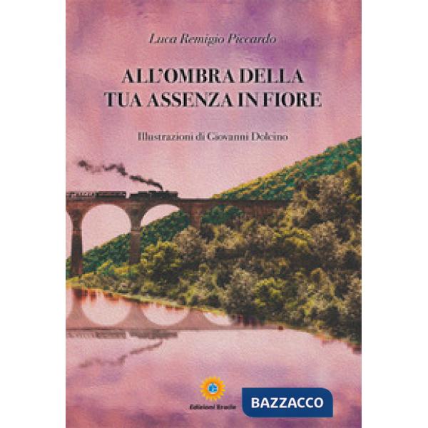 All'ombra della tua assenza in fiore