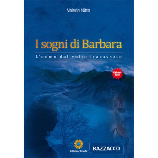 Sogni di Barbara. L'uomo dal volto fracassato (I)