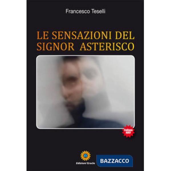 Sensazioni del signor Asterisco (Le)