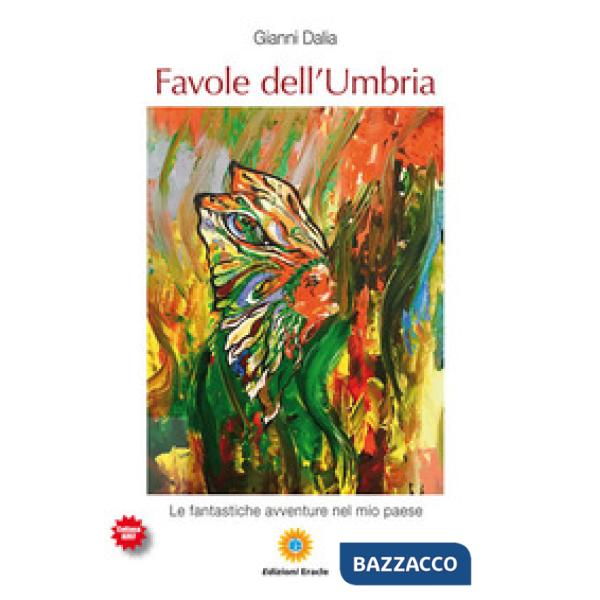 Favole dell'Umbria. Le fantastiche avventure nel mio paese