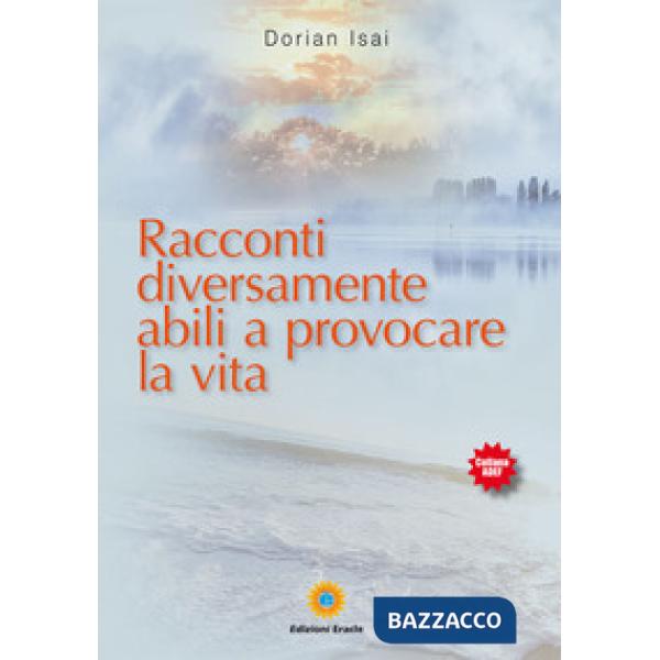 Racconti diversamente abili a provocare la vita