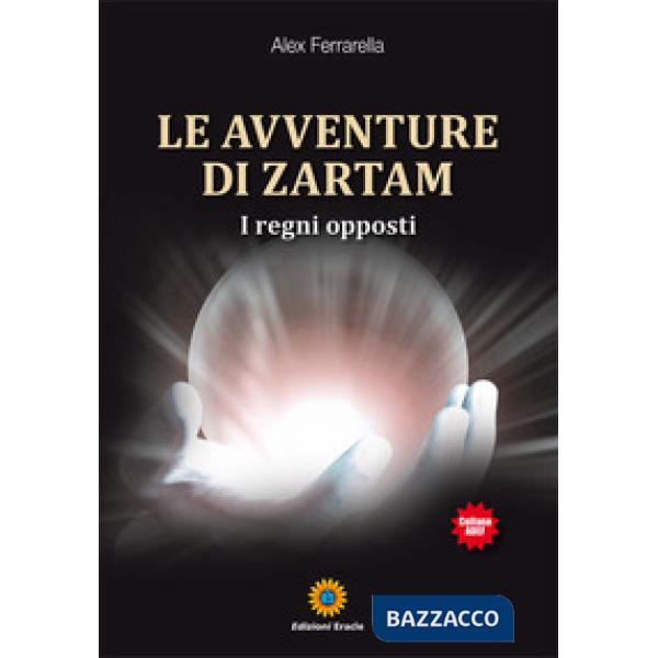 Avventure di Zartam. I regni opposti (Le)