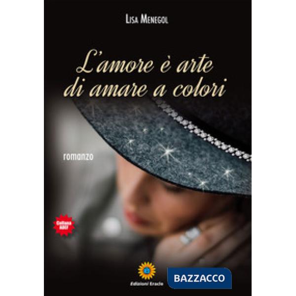 Amore è arte di amare a colori (L')