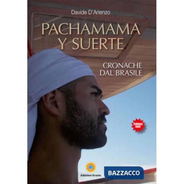 Pachamama y suerte. Cronache dal Brasile