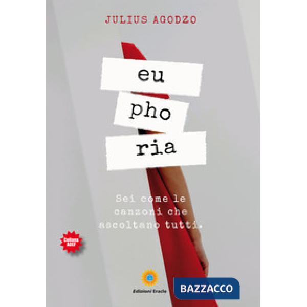 Euphoria. Sei come le canzoni che ascoltano tutti