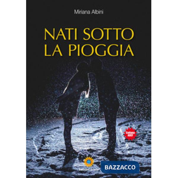 Nati sotto la pioggia