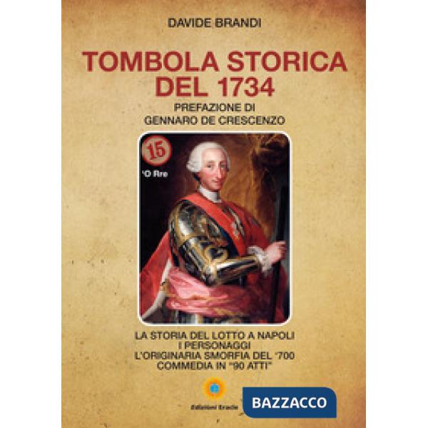 Tombola storica del 1734. La storia del lotto a Napoli. I personaggi. L'originar