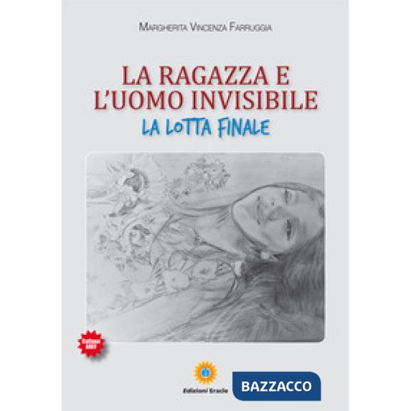 Ragazza e l'uomo invisibile. La lotta finale (La)