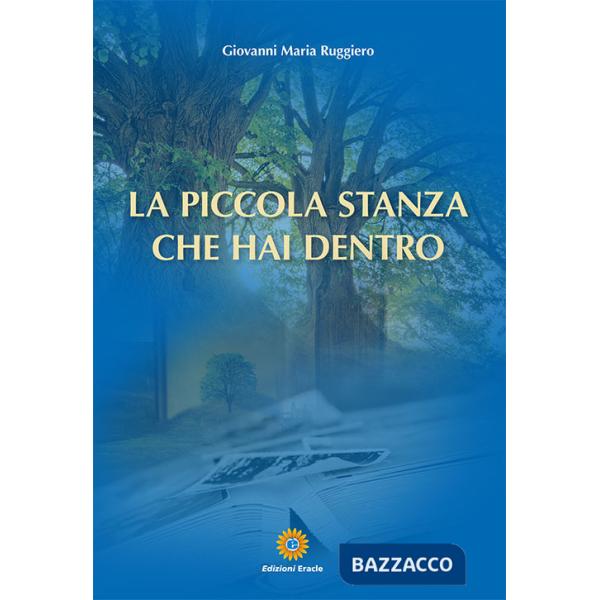 Piccola stanza che hai dentro (La)