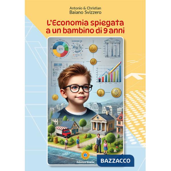 Economia spiegata a un bambino di 9 anni (L')