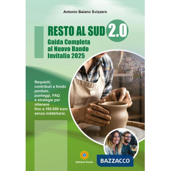Resto al sud 2.0. Guida completa al nuovo bando Invitalia