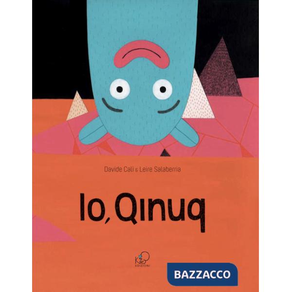 Io, Qinuq. Ediz. illustrata
