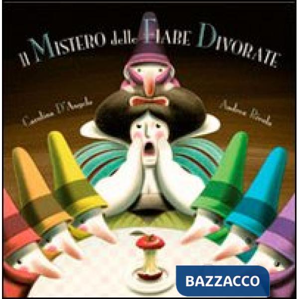 Mistero delle fiabe divorate. Ediz. illustrata (Il)