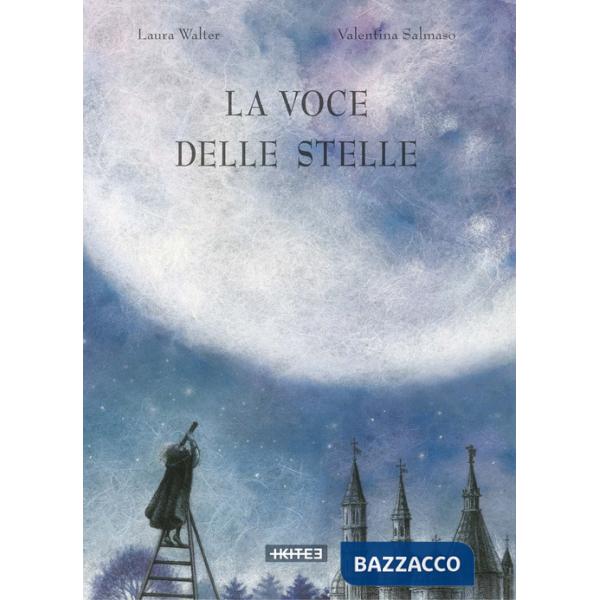 Voce delle stelle. Ediz. a colori (La)
